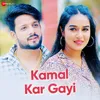 About Kamal Kar Gayi Song
