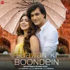 About Saawan Ki Boondein Song