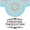 About Faslon Ko Takalluf Hai Song