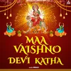 About Maa Vaishno Devi Katha Song