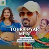 About Tohra Pyar Mein Song
