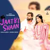 About Jaat Ki Shaan Song