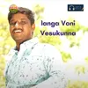 About Langa Voni Vesukunna Song