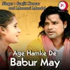 About Age Hamke De Babur May Song