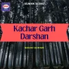 About Kachar Garh Darshan Song