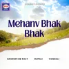 About Mehanv Bhak Bhak Song