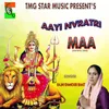 About Aayi Navratre Maa Song