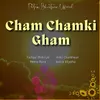 Cham Chamki Gham