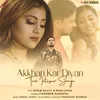 About Akkhan Kar Diyan Tera Intezaar Soneya  feat. Wasim Rajput, Mona Singh Song
