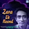 About Zara Ek Neend Song