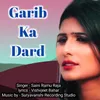 About Garib Ka Dard Song