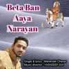 About Beta Ban Aaya Narayan Song