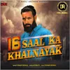 About 16 Saal Ka Khalnayak Song