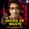 Khuda Ke Waste