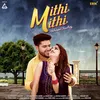 About Mithi Mithi Song