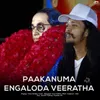 About Paakanuma Engaloda Veeratha Song