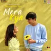 Mera Kya   feat Bhumika Jethwa,Durvank Yerandkar