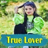 About True Lover Song