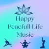 About Happy Peacfull Life Music Song