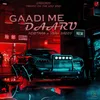 About Gaadi Me Daaru Song