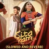 About Sita Ram (Slowed And Reverb) Song