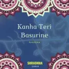 About Kanha Teri Basurine Song