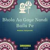 About Bhola Aa Gaye Nandi Baila Pe Song