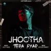 About Jhootha Tera Pyar Song