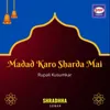 About Madad Karo Sharda Mai Song