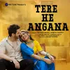 Tere He Angana