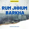 Rum Jhhum Barkha