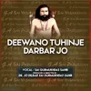 Deewano Tuhinje Darbar Jo