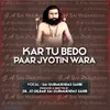 About Kar Tu Bedo Paar Jyotin Wara Song