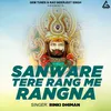 About Sanware Tere Rang Me Rangna Song