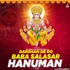 About Darshan De Do Baba Salasar Hanuman Song