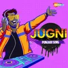 About Jugni Song