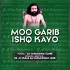 About Moo Garib Ishq Kayo Song