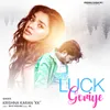 About Luck Goriye Song