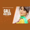 About Gall Keh Deni Song