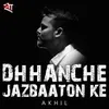 Dhhanche Jazbaaton Ke