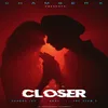 Closer