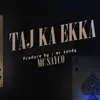 About Taj Ka Ekka Song