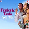 Falak Tak - LoFi Mix