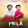 Jaato ka mela (feat. Deep dahiya)