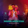 About Mann Meriyan (Bhangra Remix) Song