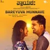 Bareyuva Munnave