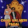 Chori Hai Meri Pagal