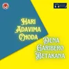 About Hari Adavima Choda Dena Garibero Betakana Song
