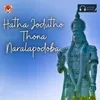 About Hatha Jodutho Thona Naralapodoba Song