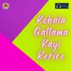 About Kobala Gatlama Kayi Kerire Song